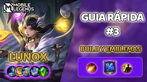 COMO USAR LUNOX GUÍA RÁPIDA 3 MOBILE LEGENDS BANG BANG YouTube