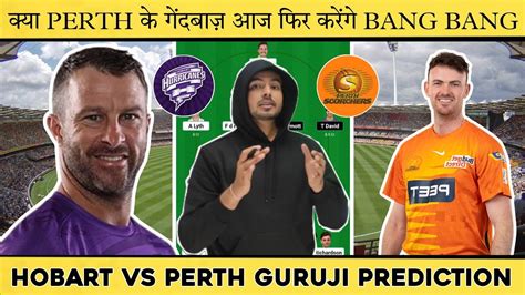 Hur Vs Sco Dream Team Hur Vs Sco Dream Prediction Big Bash