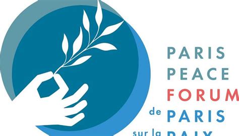 Forum de Paris sur la Paix Une opportunité pour réunir lhumanité