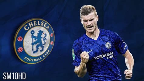 Timo Werner Welcome To Chelsea Football Club Goals And Skills Sm Hd