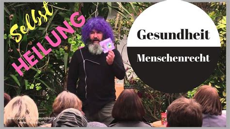 Robert Franz Gesundheit Ist Ein Menschenrecht YouTube