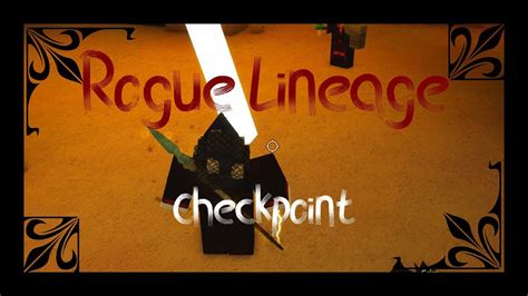 Rogue Lineage Checkpoint Youtube