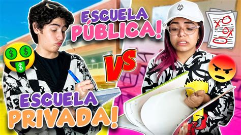 ESCUELA PÚBLICA VS ESCUELA PRIVADA YouTube