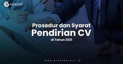 Syarat Pendirian Cv Dan Cara Mendirikan Cv Di Tahun Greenpermit