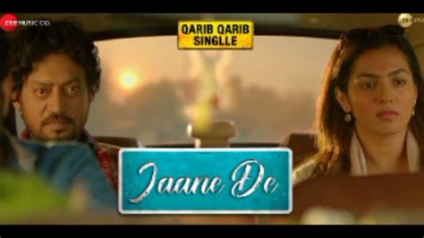 Jaane De Qarib Qarib Singlle Atif Aslam Vishal Mishra Female