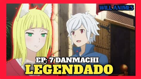 Danmachi Epis Dio Legendado Data E Hora Do Lan Amento Youtube