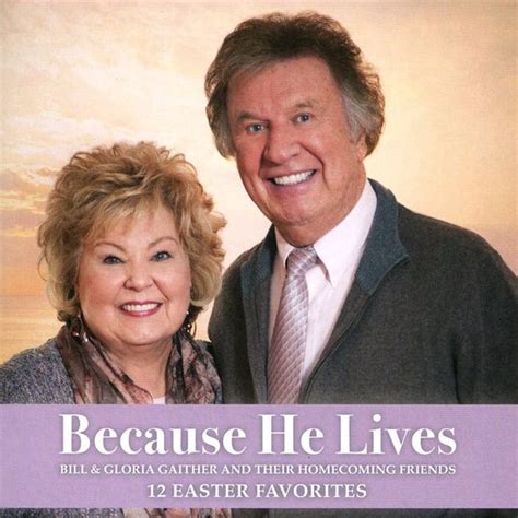 Bill Gloria Gaither Because He Lives Cd Various Artists Cd