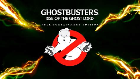 Ghostbusters Rise Of The Ghost Lord Full Containment Edition