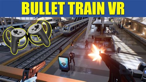 Bullet Train Oculus Touch Vr Shooter Youtube