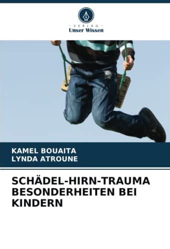 SCHÄDEL HIRN TRAUMA BESONDERHEITEN BEI KINDERN by Kamel Bouaita Goodreads