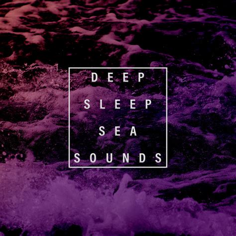 Deep Sleep Sea Sounds Album By Underwater Deep Sleep White Noise