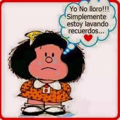 Lavando Recuerdos Imagenes De Mafalda Frases Imagenes De Mafalda