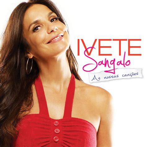 Cover Brasil Ivete Sangalo As Nossas Canções Capa Oficial Do Álbum