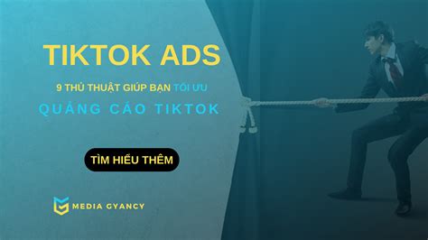 B T I Th Thu T T I U Qu Ng C O Tiktok Hi U Qu Nh T Media Gyancy