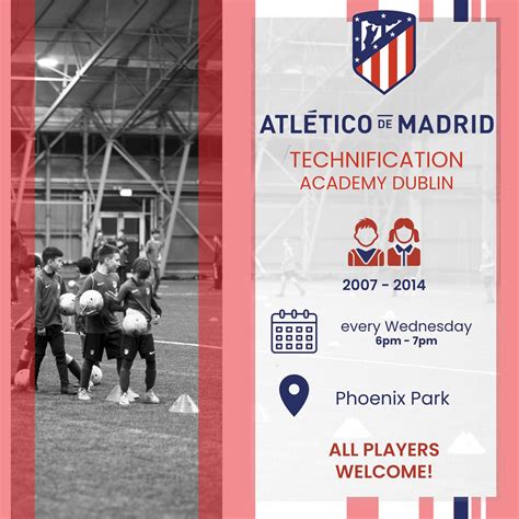 Technification Academy | Atletico de Madrid Dublin