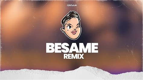 Besame Remix Bhavi Seven Kayne Milo J Tiago Pzk Khea Neo Pistea