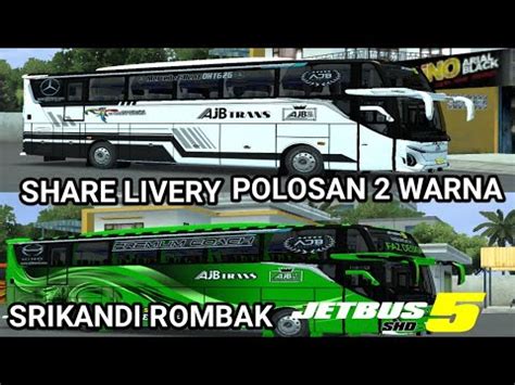 Share Livery SRIKANDI ROMBAK JB5 2 Polosan YouTube