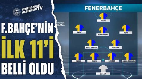 Fenerbahçe nin Zimbru Maçı İlk 11 i Belli Oldu YouTube