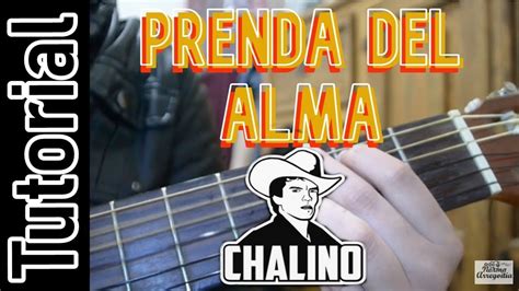 Tutorial Prenda del Alma Chalino Sánchez en Guitarra Acordes