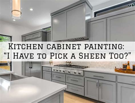 What Paint Sheen For Kitchen Cabinets