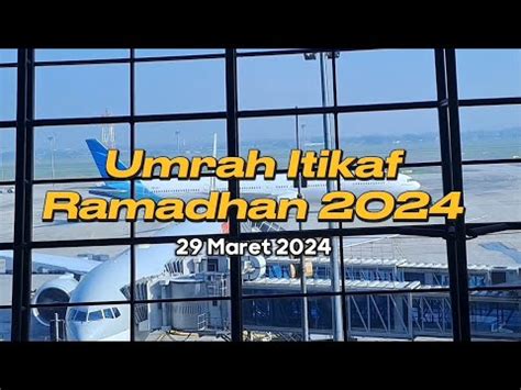 Umrah Itikaf Ramadhan 2024 Bersama Terang Trip YouTube