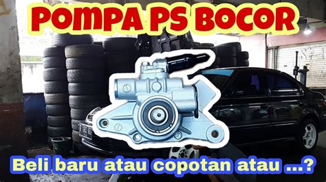 Perbaikan Pompa Power Steering Civic Ferio Beli Baru Atau Copotan Atau