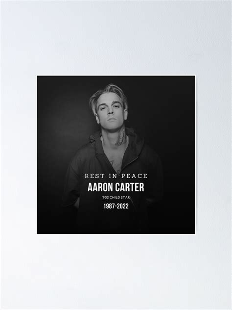 AARON CARTER RIP AARON CARTER Poster For Sale By JamesDowney411