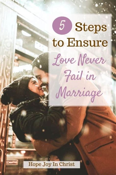 What Does Love Never Fails Mean 5 Steps For Marriage Hope Joy In Christ