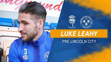 Pre Lincoln City Luke Leahy Youtube