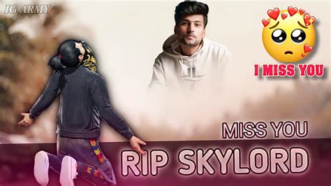 Skylord Miss You 🥀 Legend Never Die ‍🔥 ‍🔥 Skylord69 Youtube