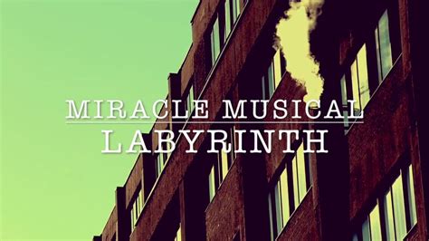 Miracle Musical Labyrinth Lyrics Chords Chordify