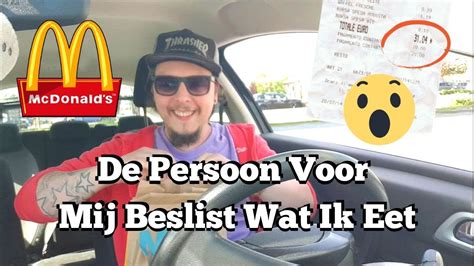 Ik Laat De Persoon Voor Mij In De DRIVE THRU Bepalen Wat Ik Eet YouTube