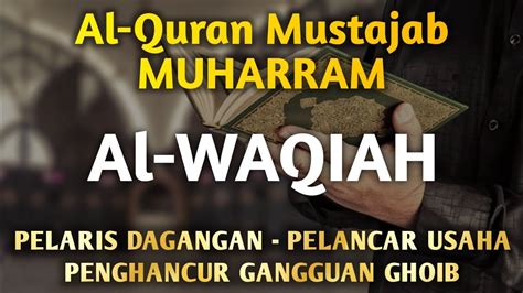 Alwaqiah Ruqyah Musatajab Pelancar Usaha Dagangan Laris Rezeki Lancar