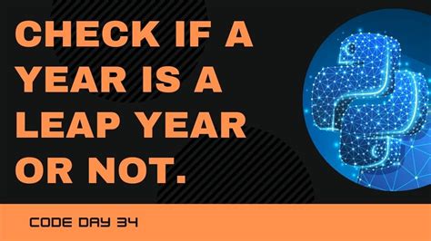 Code Check If A Year Is A Leap Year Or Not Using Python Days