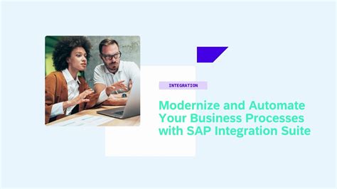 Modernize And Automate Your Business Processes With Sap Integration