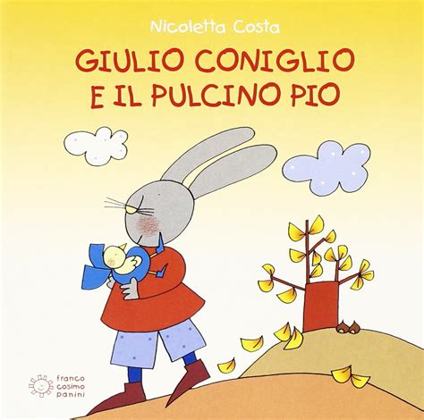 Amazon It Giulio Coniglio E Il Pulcino Pio Ediz Illustrata Costa