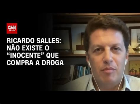 Não Existe “inocente“ Que Compra Diz Ricardo Salles à Cnn Sobre Pec