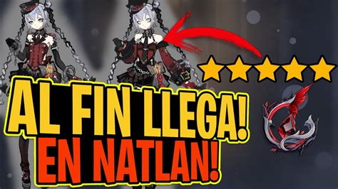 La Gotica Al Fin Llega En Natlan Y Citlali 5 ⭐nuevos Personajes En