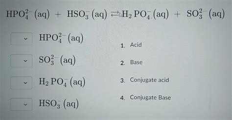 Solved In The Following Acid Base Equilibrium Match Each