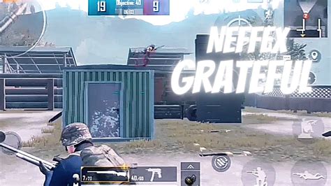 Neffex Grateful Pubg Mobile Montage Beat Sync Hawk Playz Yt