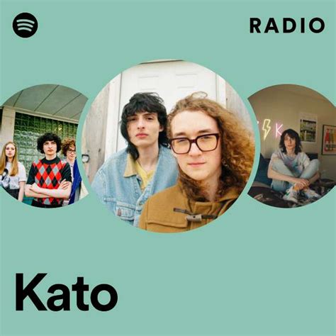 Kato Radio Playlist By Spotify Spotify