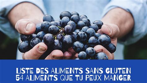 Liste Des Aliments Sans Gluten Aliments Que Tu Peux Manger Youtube