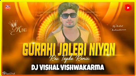 Gurahi Jalebi Niyan Ras Dj Song Arvind Akela Kallu Ji Bhojpuri Dj Song