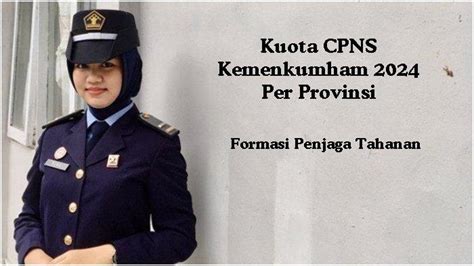 Rincian Kuota Cpns Kemenkumham Per Provinsi Formasi Penjaga