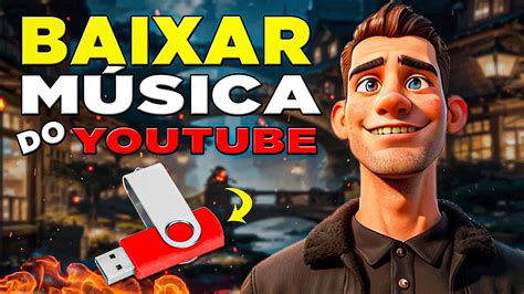 Tutorial Completo Como Baixar M Sicas Do Youtube E Transferir Para O