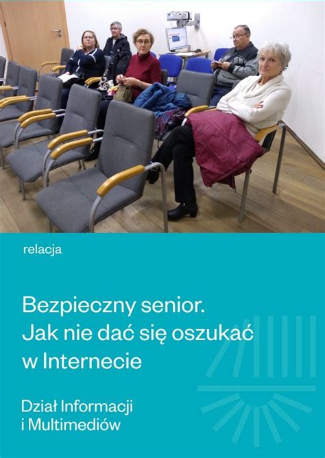 Bezpieczny senior Jak nie dać się oszukać w Internecie Miejska