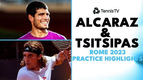 Carlos Alcaraz & Stefanos Tsitsipas Practice Highlights | Rome 2023 ...