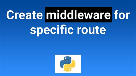 Create Middleware For Specific Route Python YouTube