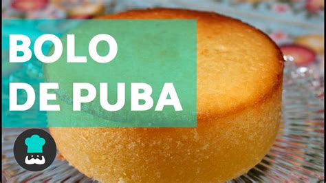 Bolo De Puba Fofinho Massa De Mandioca YouTube