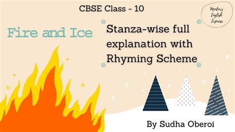 Fire And Ice Class 10 Poem 2 Stanza Wise Rhyming Scheme Literary Devices Robert